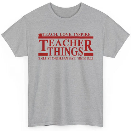 Teacher Things Teach Love Inspire Upside Down Back To School Classic Unisex T-Shirt