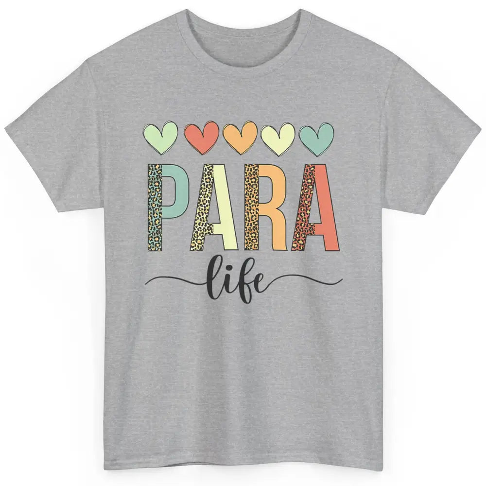 Cute Heart Para Life Paraprofessional Teacher School Leopard Classic Unisex T-Shirt