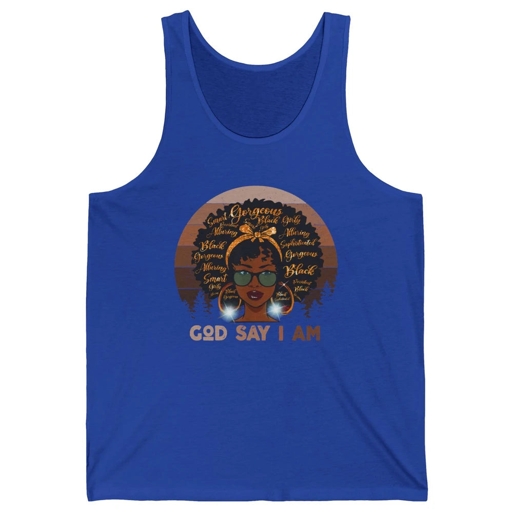 Black Woman God Say I Am African American Lady Black Melanin Unisex Jersey Tank