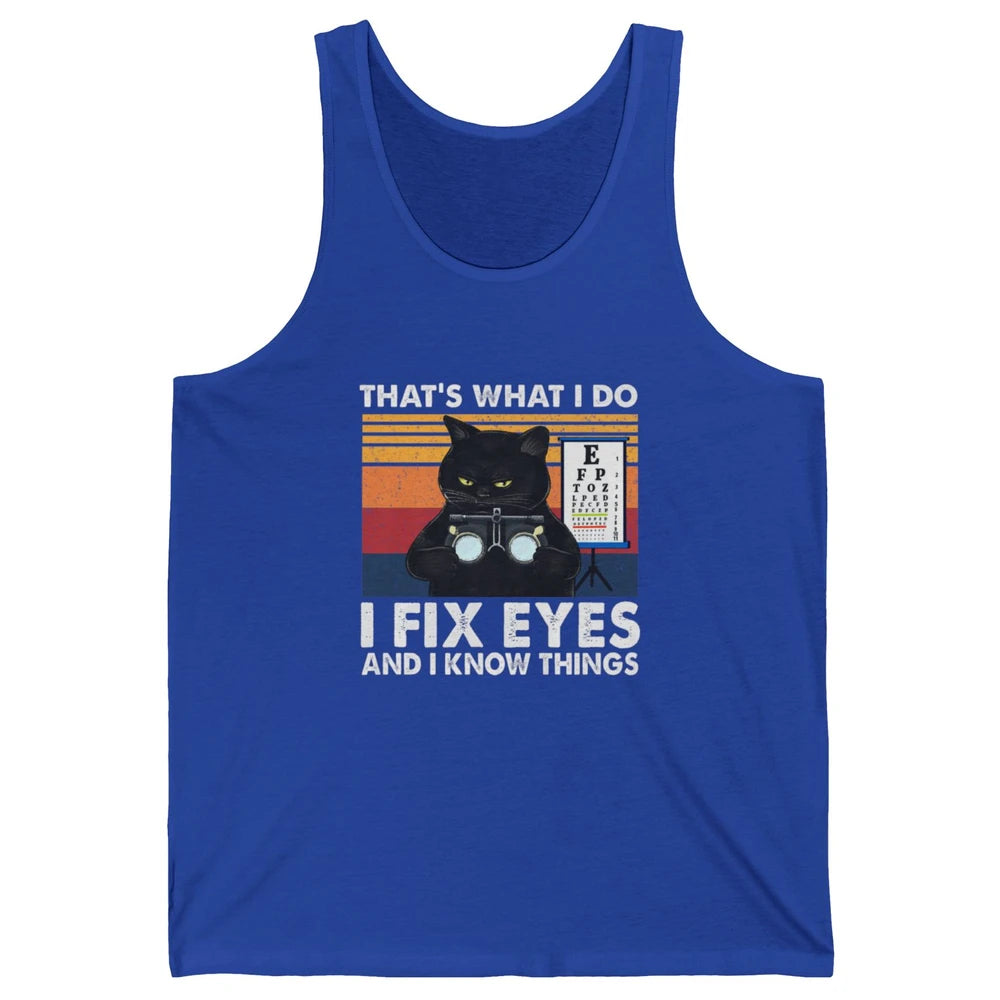 Black Cat Optician That What I Do Fix Eye Optometrist Life Unisex Jersey Tank