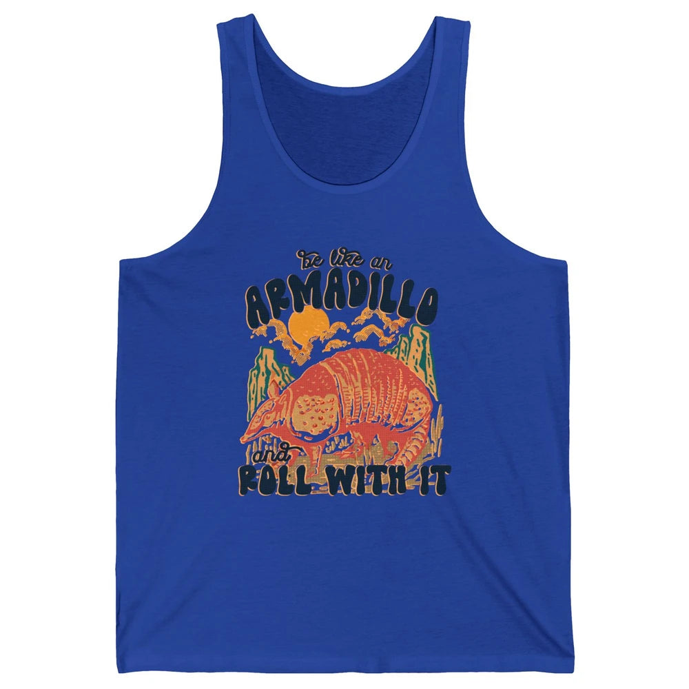 Be Like An Armadillo Roll With It Western Southern Country Unisex Jersey Tank