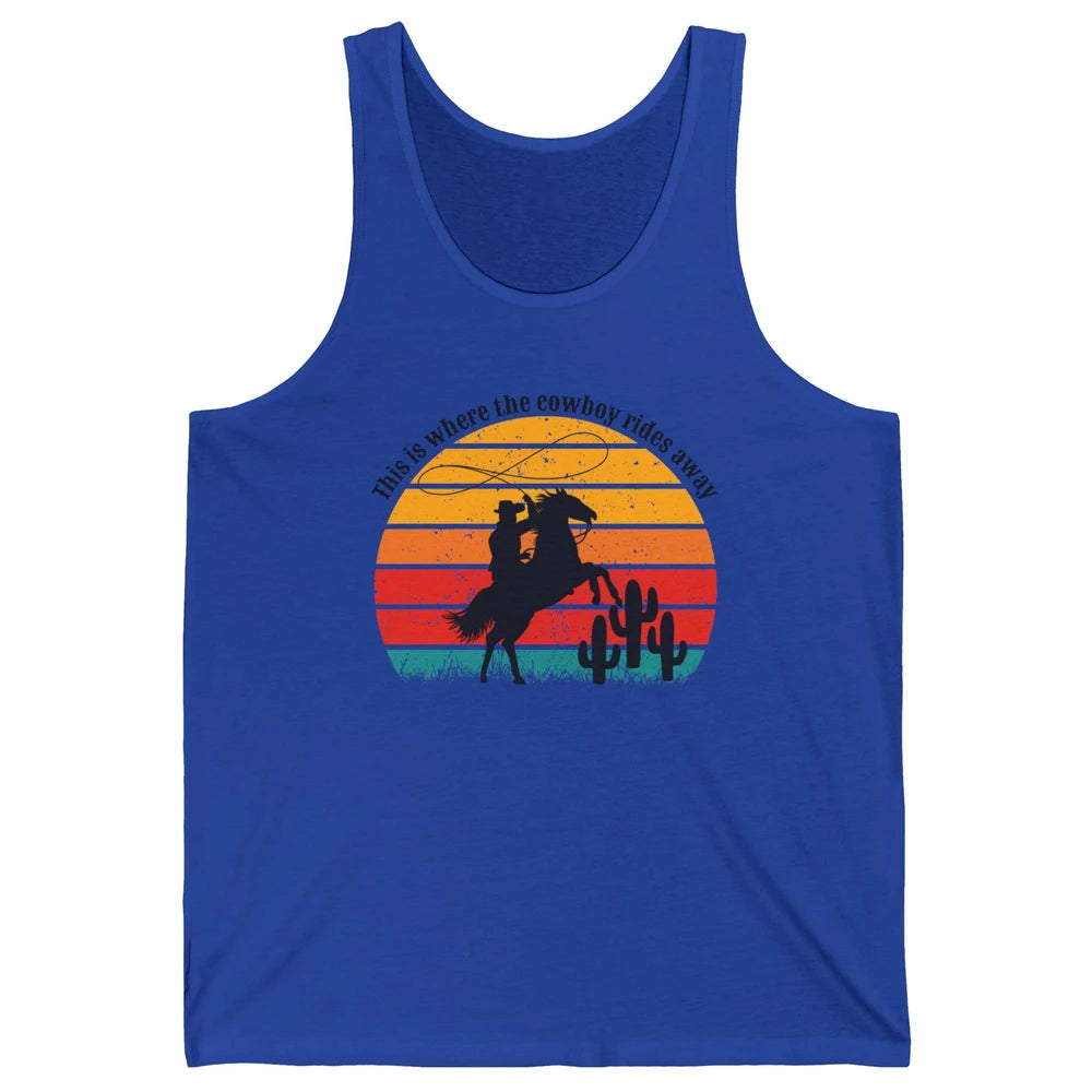 Vintage This Is Where The Cowboy Rides Away Western Country Unisex Jersey Tank