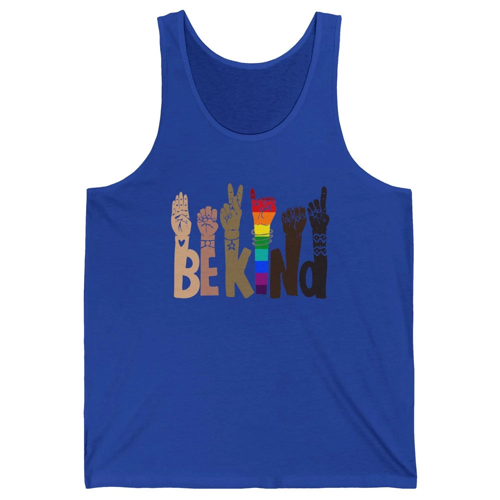 Be Kind Sign Language Rainbow Anti Racism Be Kind LGBT Pride Unisex Jersey Tank