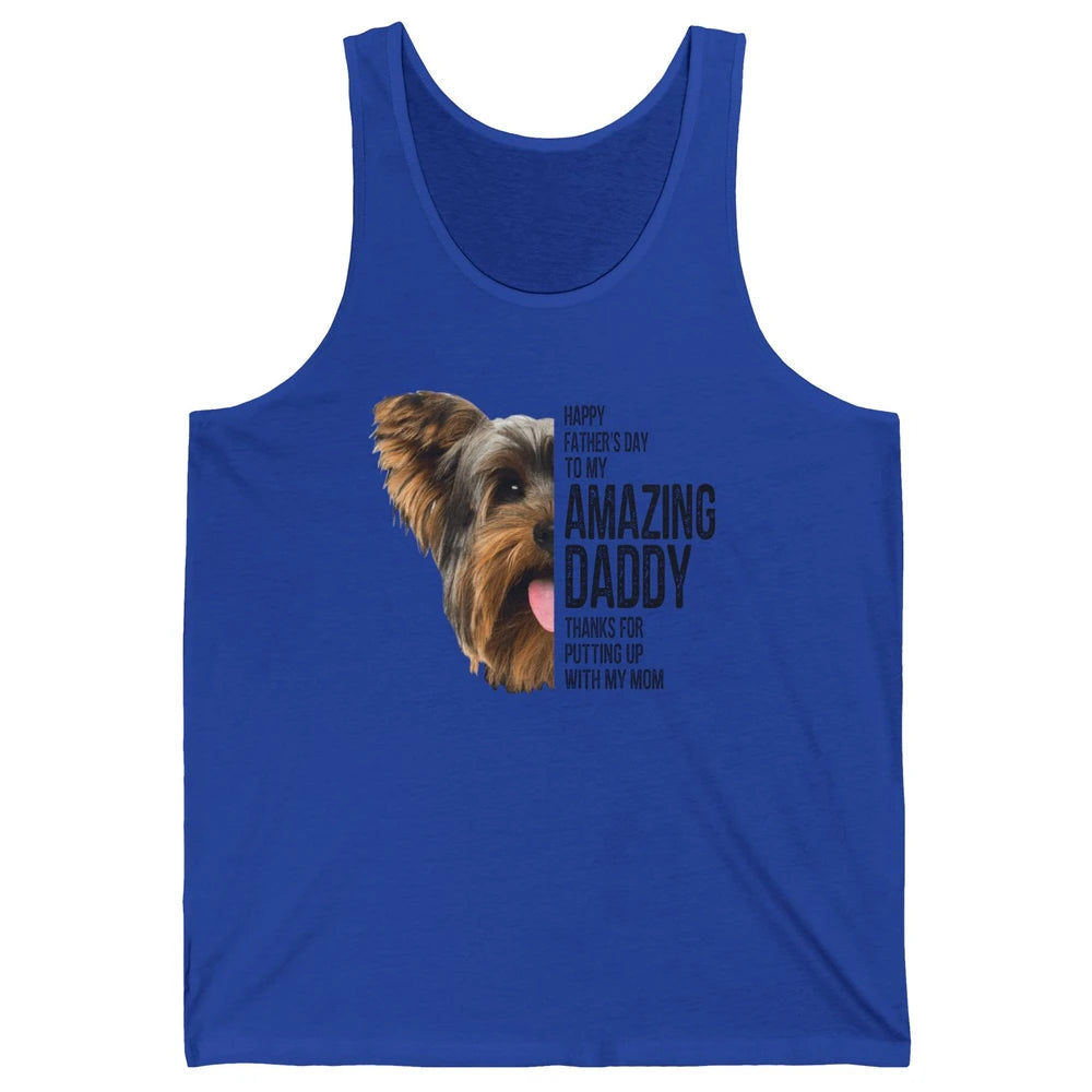 Yorkie Happy Fathers Day To My Amazing Dad Yorkshire Terrier Unisex Jersey Tank