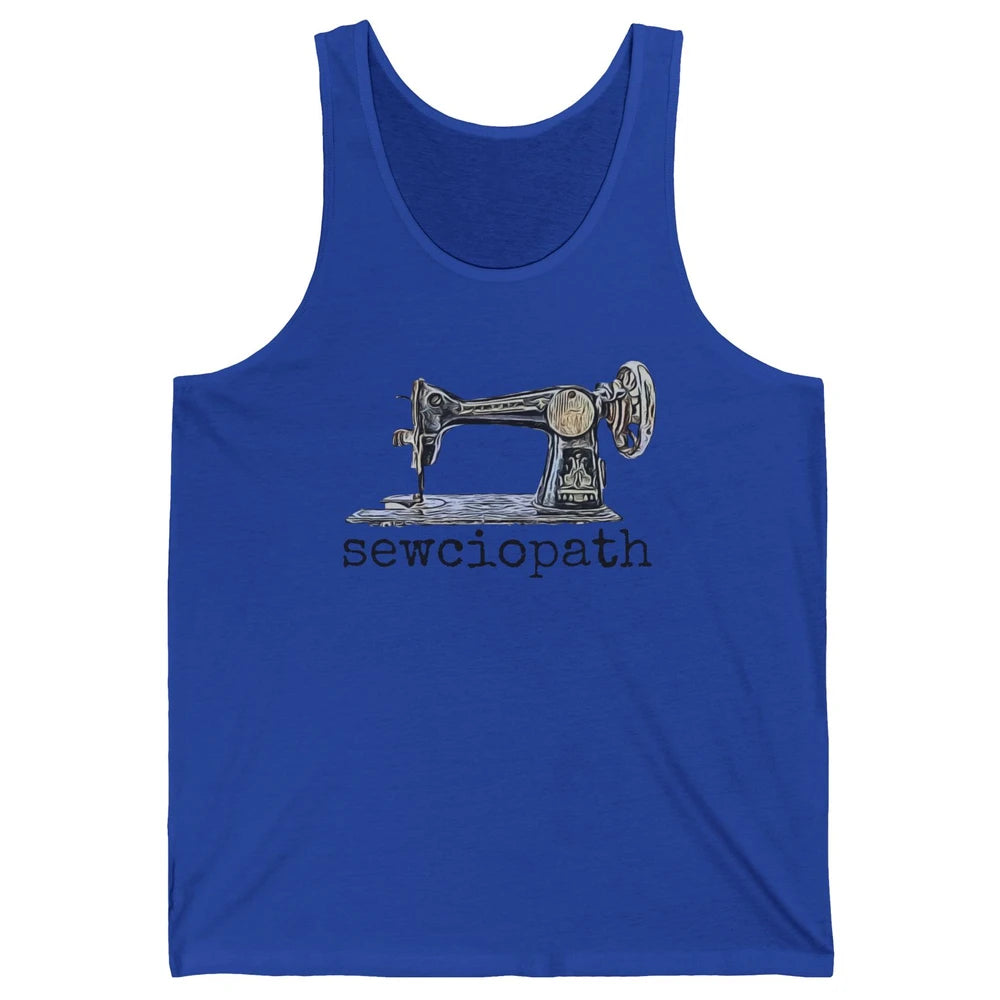 Retro Sewing Machine Sewciopath Quilting Life Sewer Life Unisex Jersey Tank