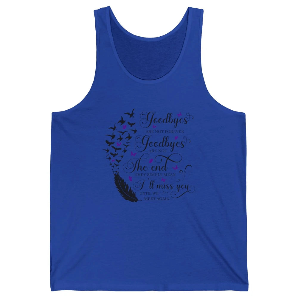 Angel Wing Butterfly Goodbyes Are Not The End Loving Memory Unisex Jersey Tank