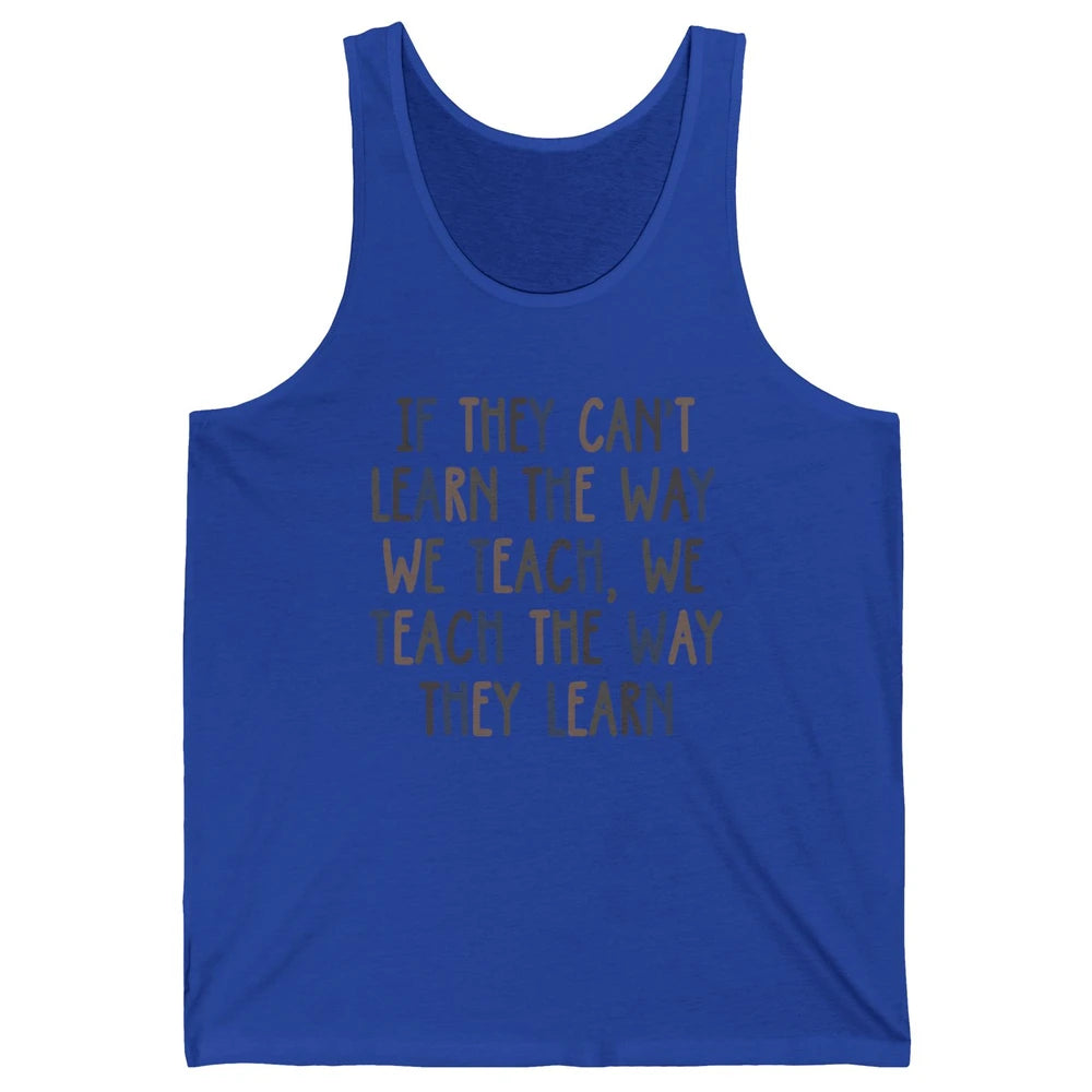 Applied Behavior Analysis We Teach The Way They Learn ABA Unisex Jersey Tank