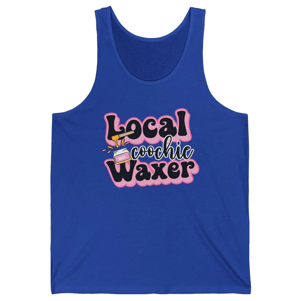 Wax Specialist Local Coochie Waxer Cosmetology Wax Hustler Unisex Jersey Tank