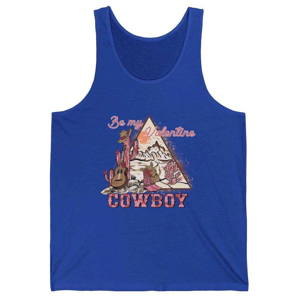 Be My Valentine Cowboy Baby Vintage Cowgirl Boots Rodeo Cactus Howdy Guitar Unisex Jersey Tank