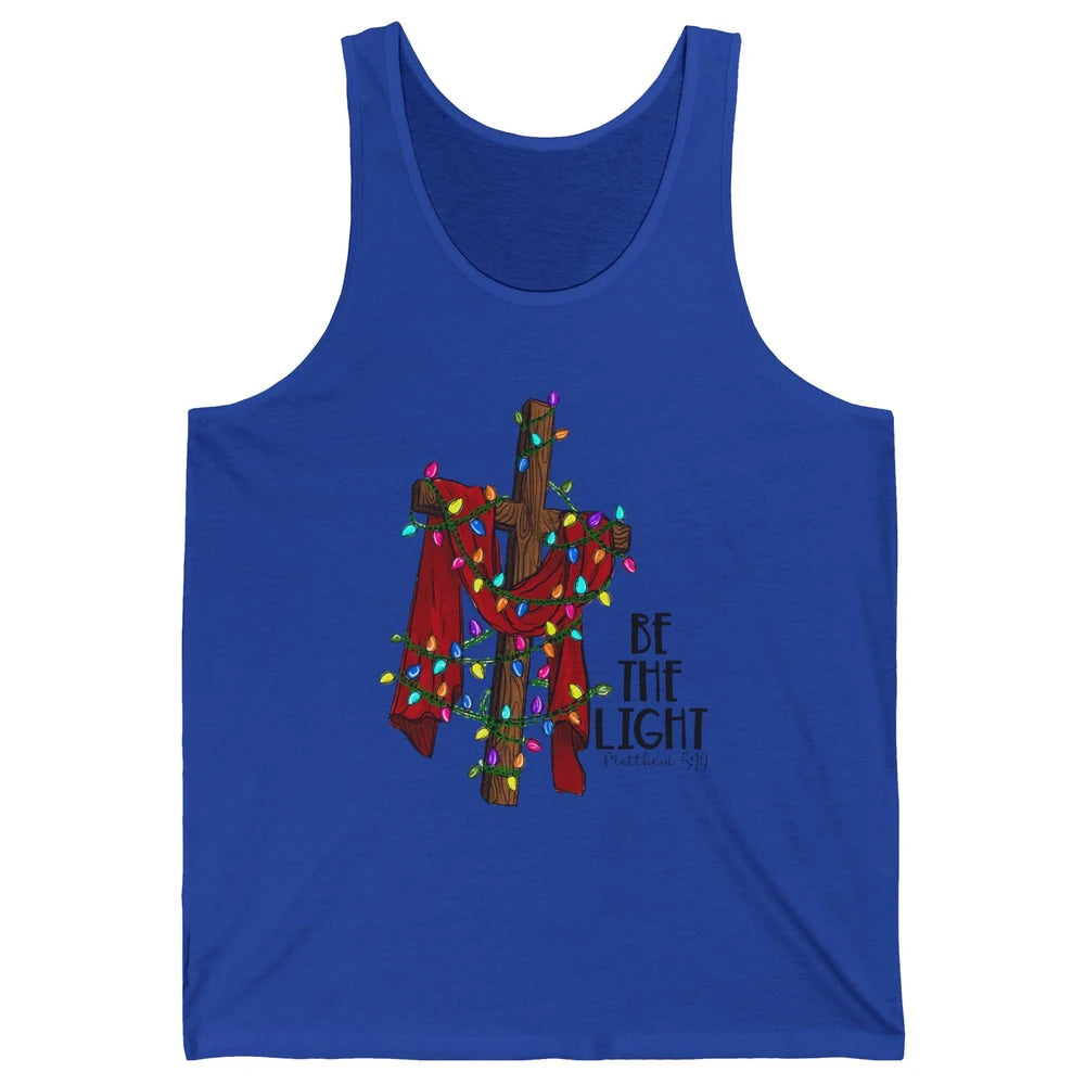 Be The Light Cross Christmas Lights Faith In Jesus Christian Unisex Jersey Tank