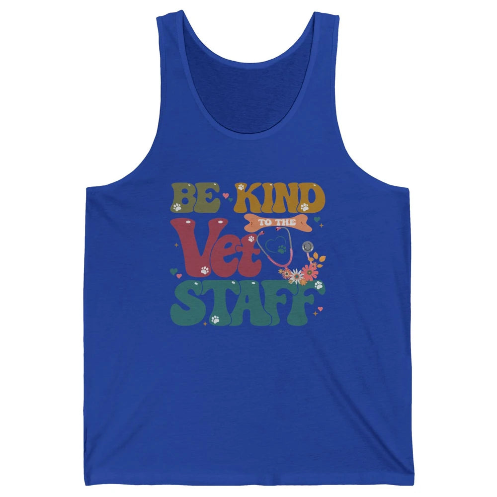 Be Kind To The Vet Staff Groovy Veterinarian Pet Lovers Unisex Jersey Tank