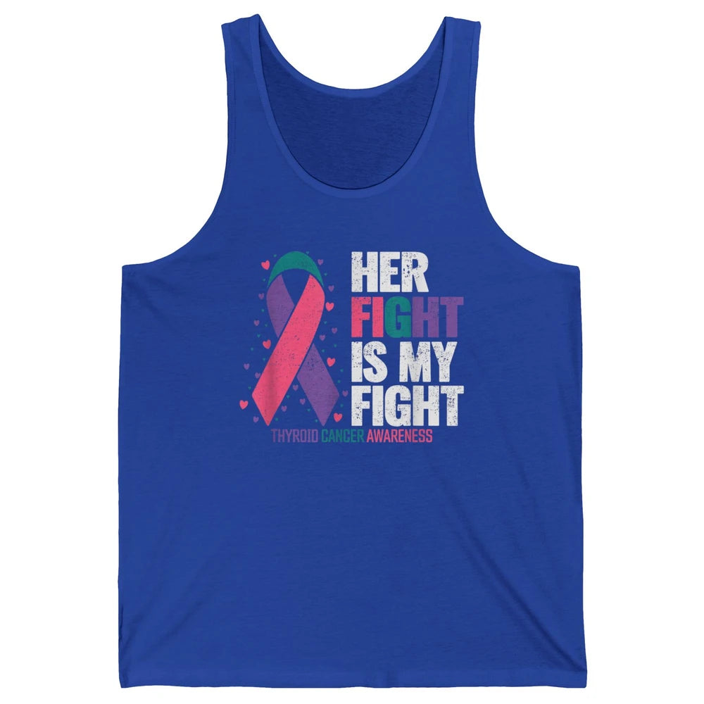 Thyroid Cancer Awareness Her Fight My Fight Warrior Support Unisex Jersey Tank