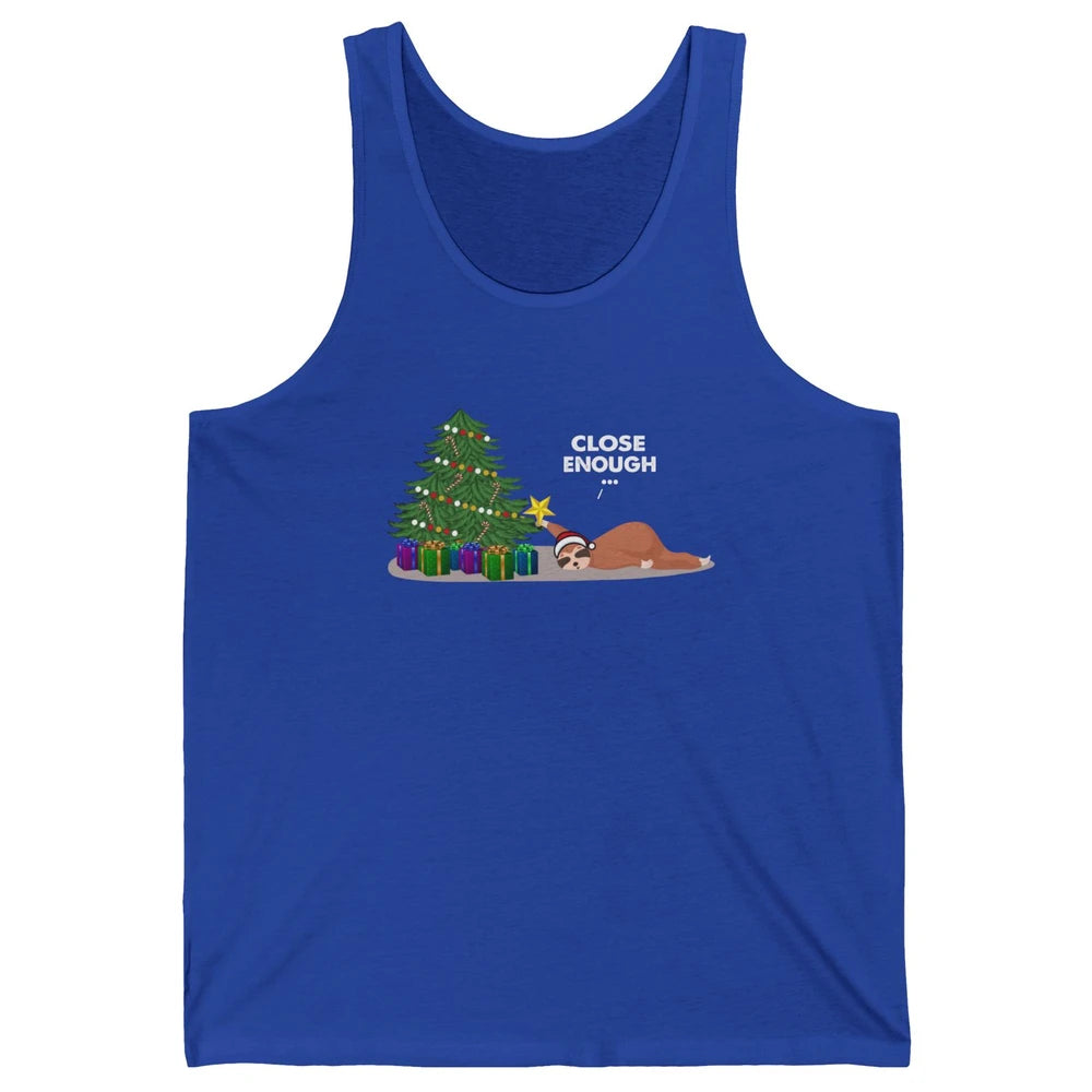 Funny Sloth Sleeping Christmas Tree Close Enough Christmas Unisex Jersey Tank