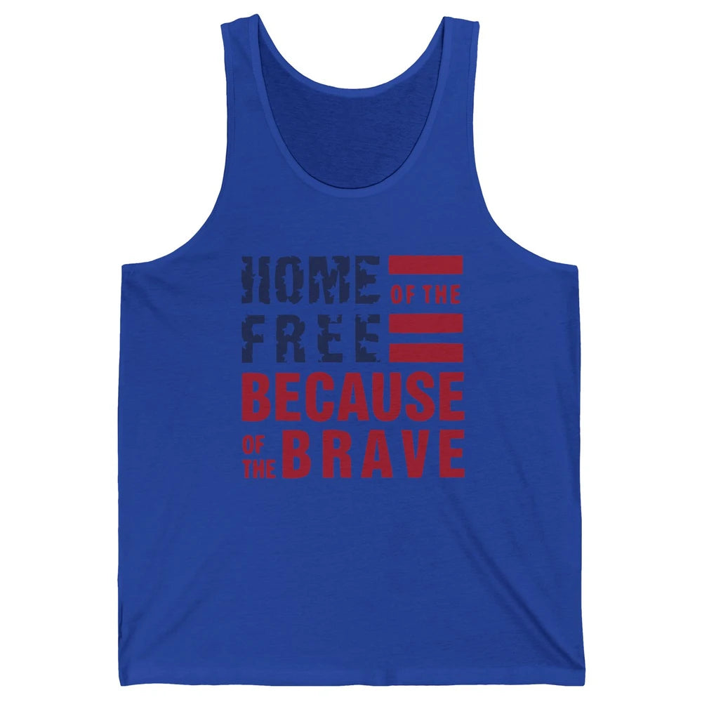 US Flag Home Of The Free Because Of The Brave July 4th Gift Unisex Jersey Tank