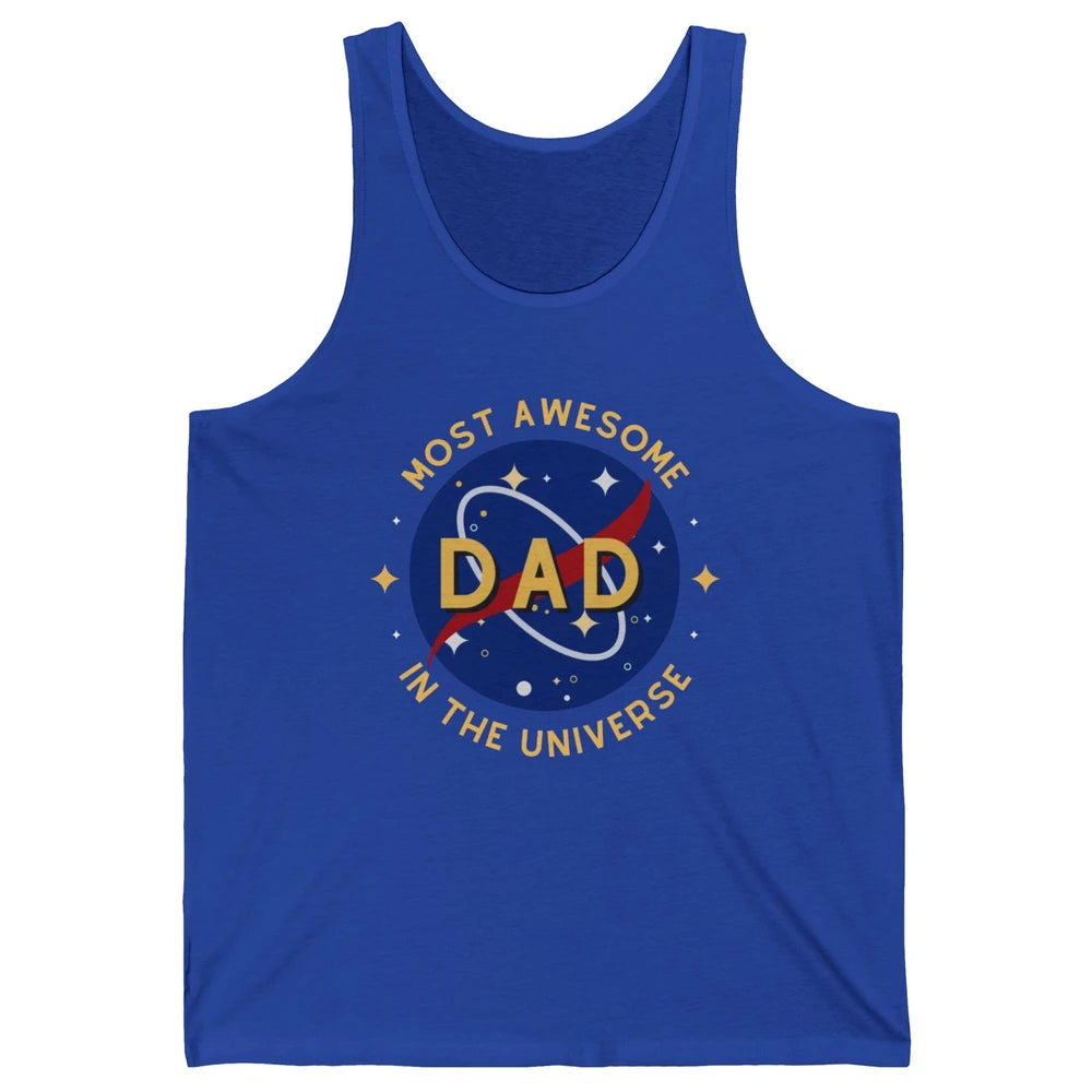 Science Dad Most Awesome Dad In The Universe Father's Day Unisex Jersey Tank