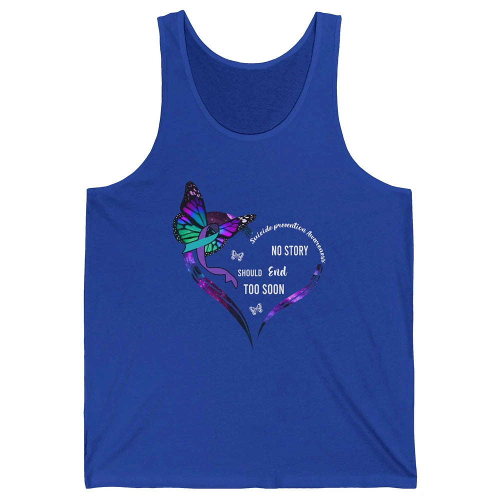 Suicide Prevention Butterflies No Story Should End Too Soon Unisex Jersey Tank