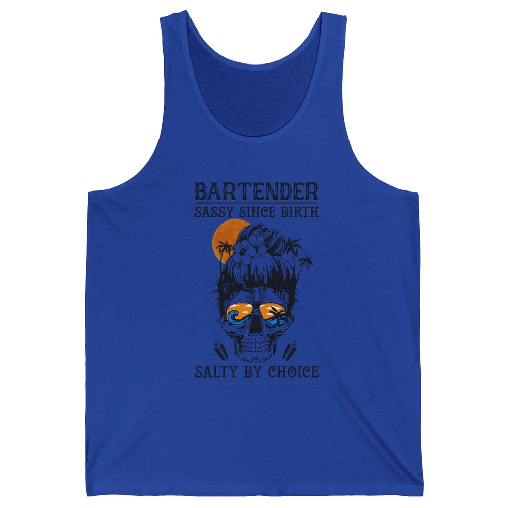 Skull Beach Bartender Sassy Since Birth Salty By Choice Unisex Jersey Tank