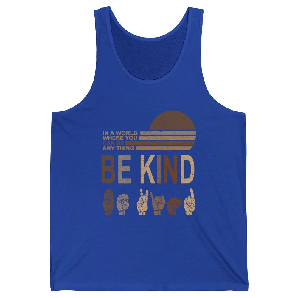 Retro Sign Language Be Kind Human Women Rights Anti Bullying Unisex Jersey Tank