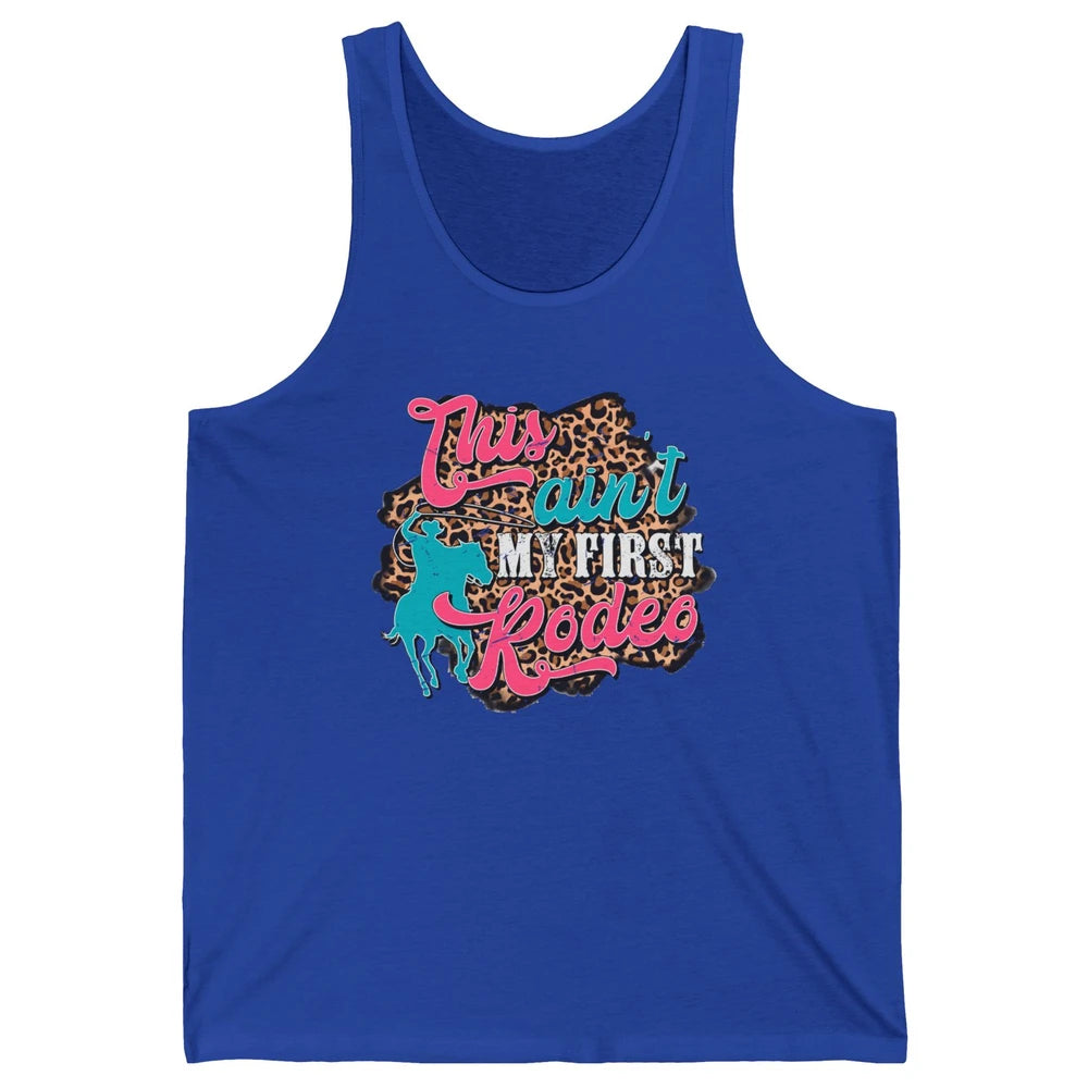 Leopard This Ain't My First Rodeo Western Cowboy Cowgirl Unisex Jersey Tank