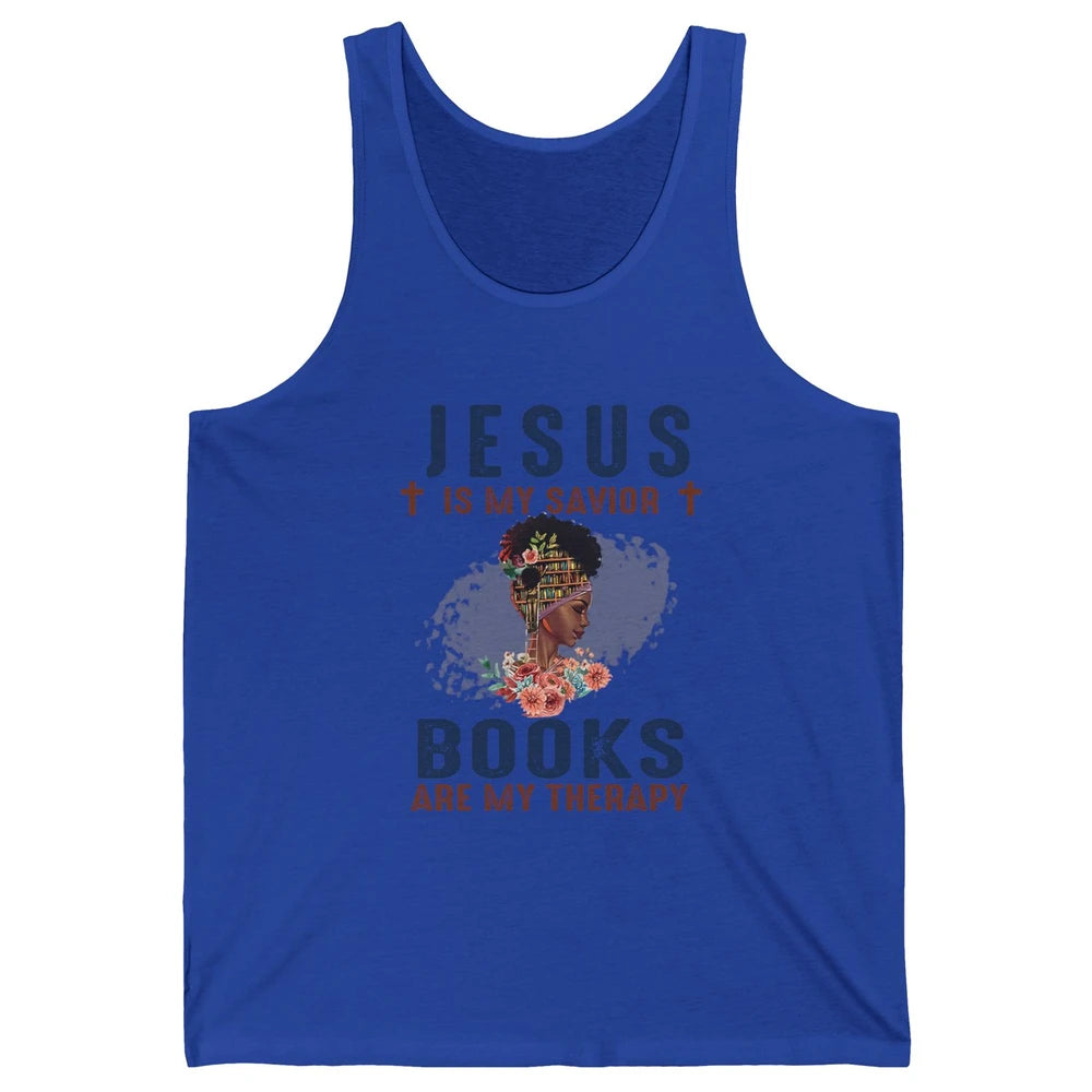 Afro Messy Bun Jesus Is My Savior Books Are Therapy Reading Unisex Jersey Tank