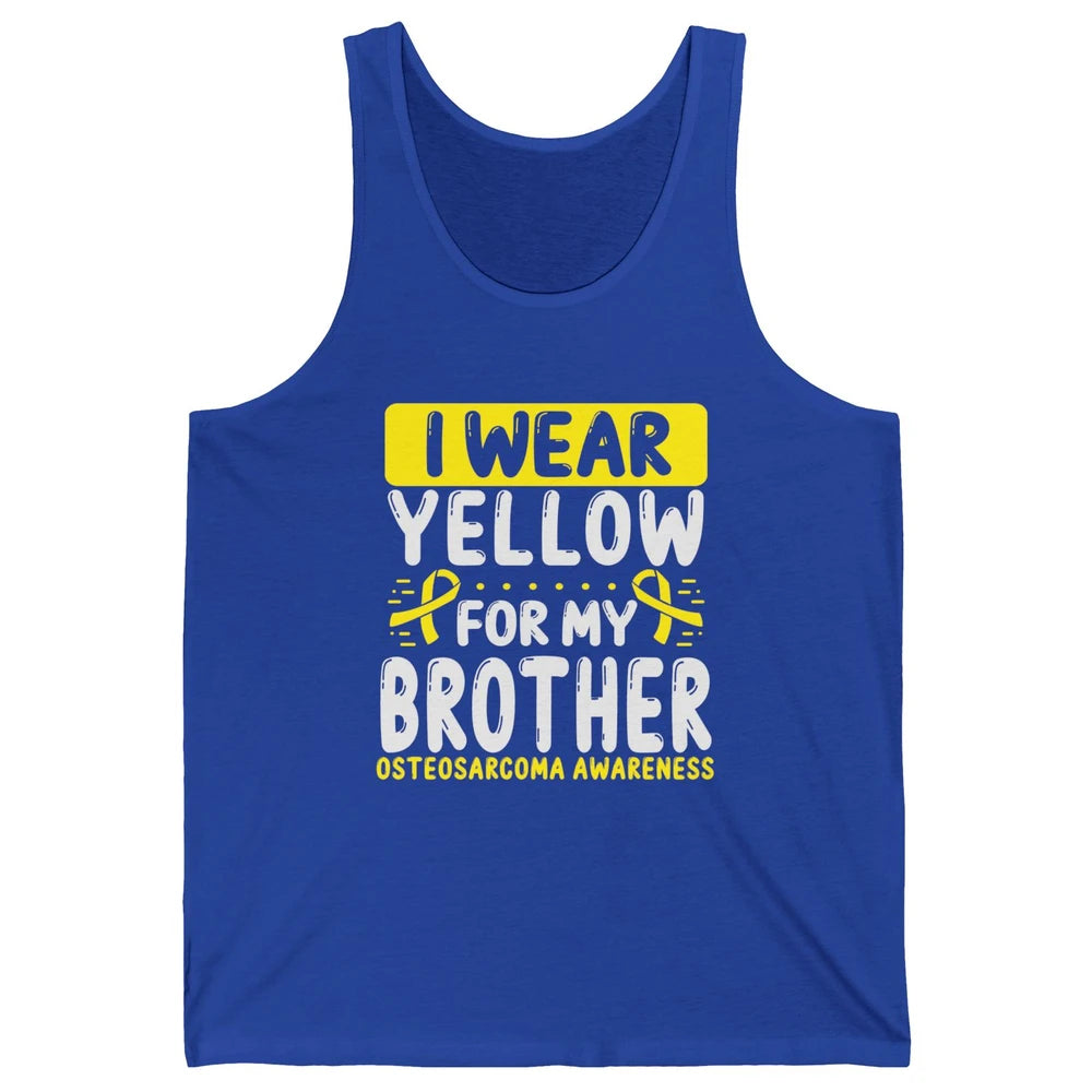 Bone Cancer Awareness Osteosarcoma Wear Yellow For Brother Unisex Jersey Tank