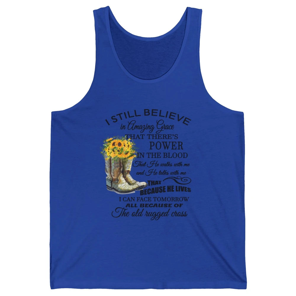 Sunflower Boots I Still Believe In Amazing Grace Christian Unisex Jersey Tank