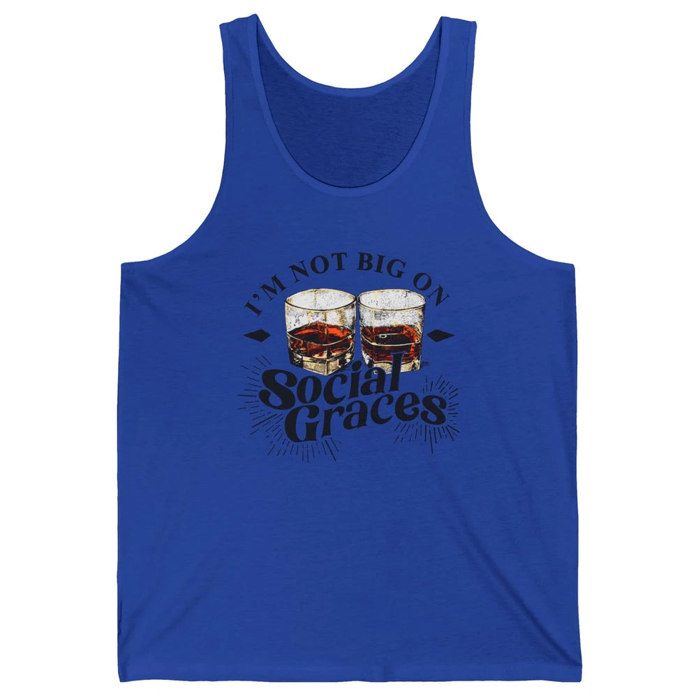 Vintage Whiskey I'm Not Big On Social Graces Western Country Unisex Jersey Tank