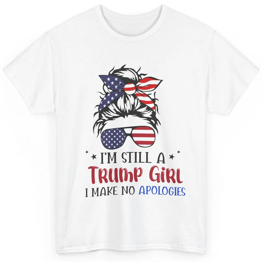 US Flag I'm Still A Trump Girl No Apologies Messy Bun Girl Classic Unisex T-Shirt