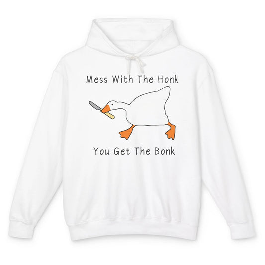 Sarcastic Goose Meme Mess With the Honk You Get the Bonk Unisex Lightweight Hoodie