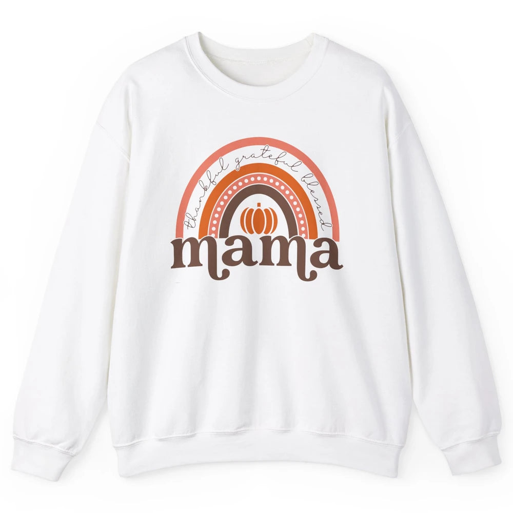 Pumpkin Rainbow Thankful Grateful Blessed Mama Thanksgiving Unisex Crewneck Sweatshirt