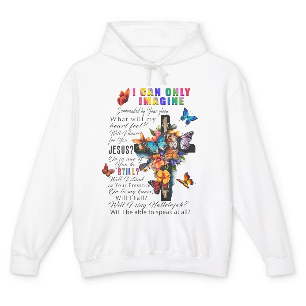 Butterflies Christian Cross I Can Imagine Bible Religious Unisex Lightweight Hoodie