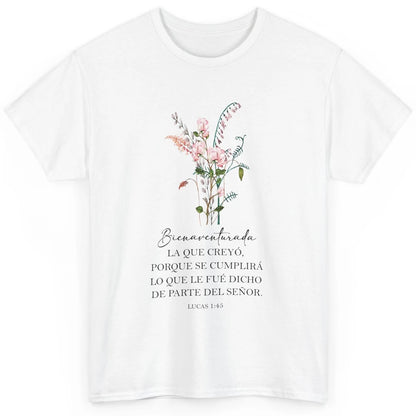 Floral Spanish Christian Bible Bienaventurada La Que Creyó Classic Unisex T-Shirt