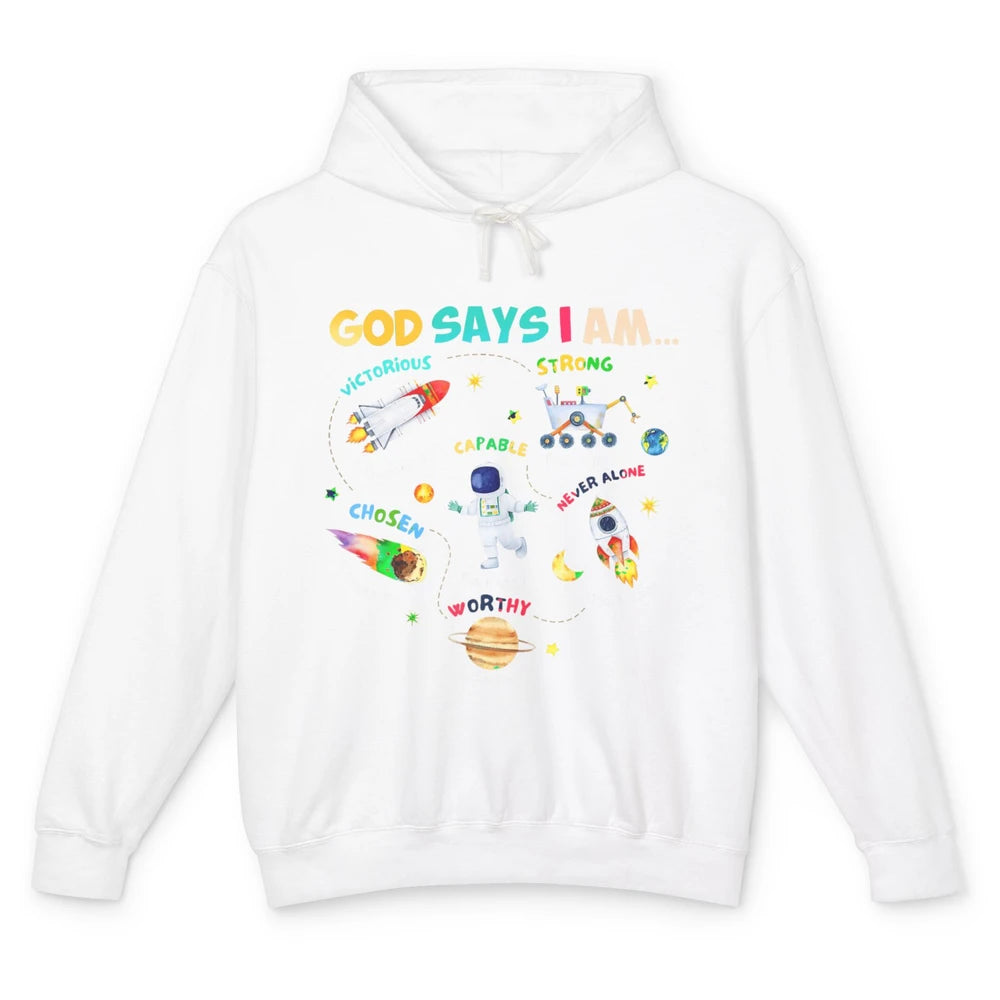 God Says I Am Outer Space Bible Astronaut Christian Jesus Unisex Lightweight Hoodie