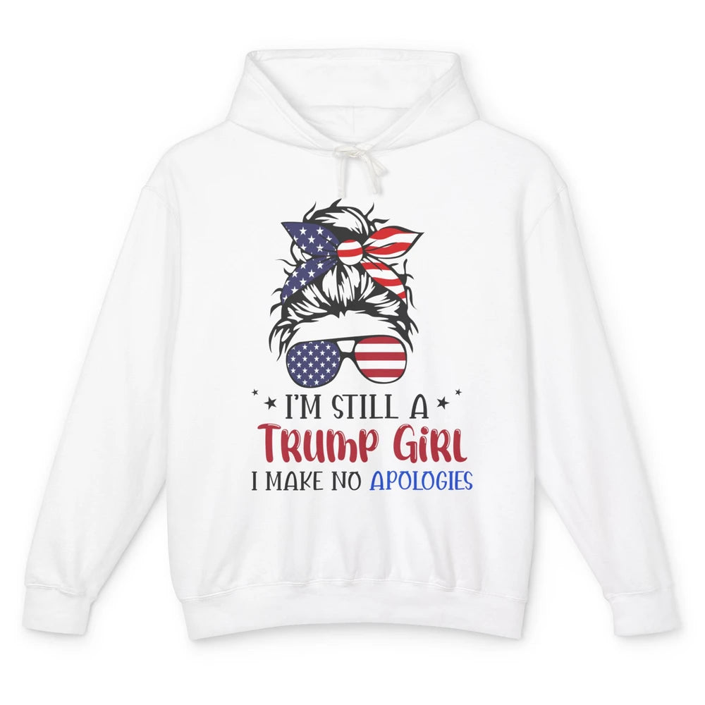 US Flag I'm Still A Trump Girl No Apologies Messy Bun Girl Unisex Lightweight Hoodie