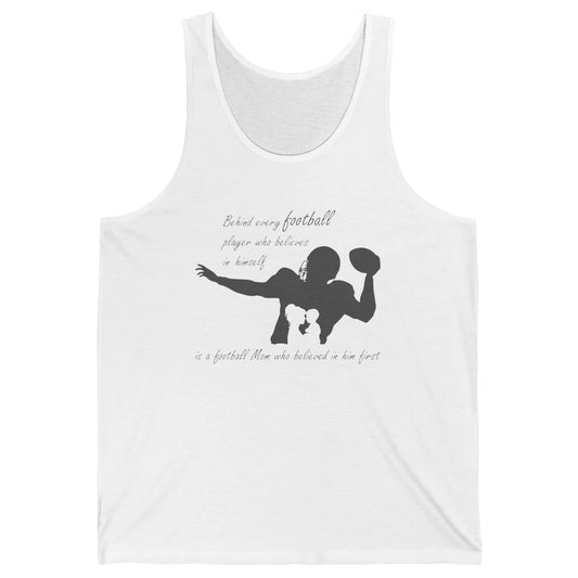 Behind Every Football Player Is A Mom Who Believed In Him Unisex Jersey Tank