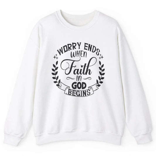 Worry Ends Where Faith Begin Christian Religious Bible Verse Unisex Crewneck Sweatshirt