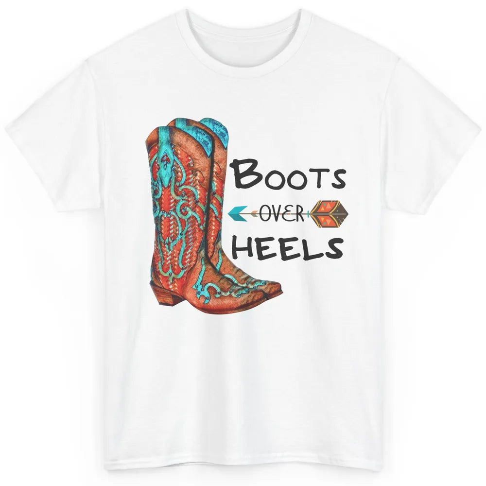 Western Cowgirl Boots Over Heels Cowboy Boots Country Girl Classic Unisex T-Shirt