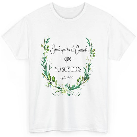 Floral Spanish Bible Verse Estad Quietos Conoced Yo Soy Dios Classic Unisex T-Shirt