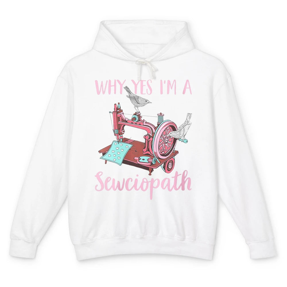 Funny Im Sewciopath Sewing Lover Vintage Yarn Collector Knit Unisex Lightweight Hoodie