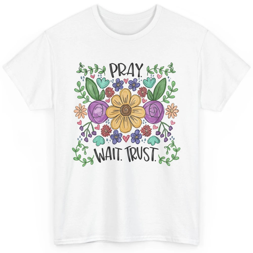 Floral Christian Faith Pray Wait Trust Bible Verse Hand Draw Classic Unisex T-Shirt