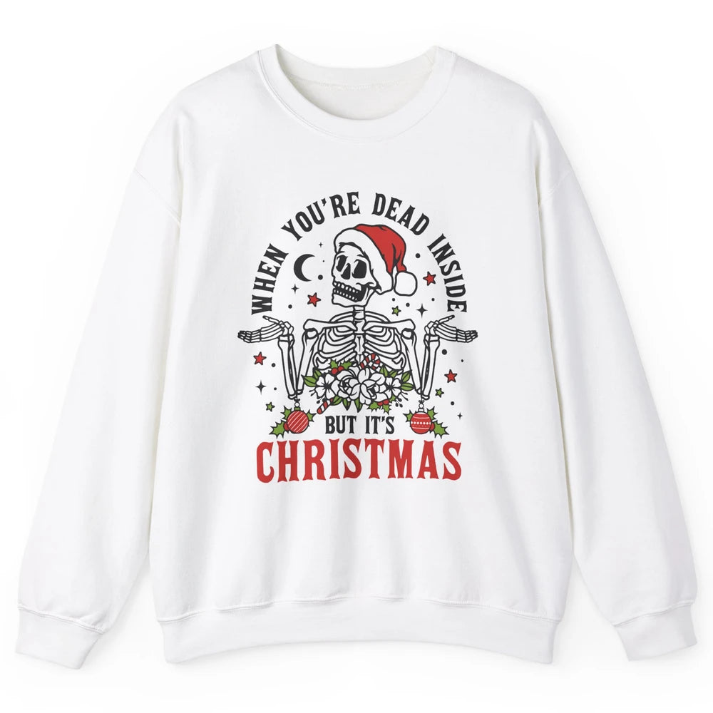 Funny Skeleton Christmas Dancing Dead Inside But Its Holiday Unisex Crewneck Sweatshirt