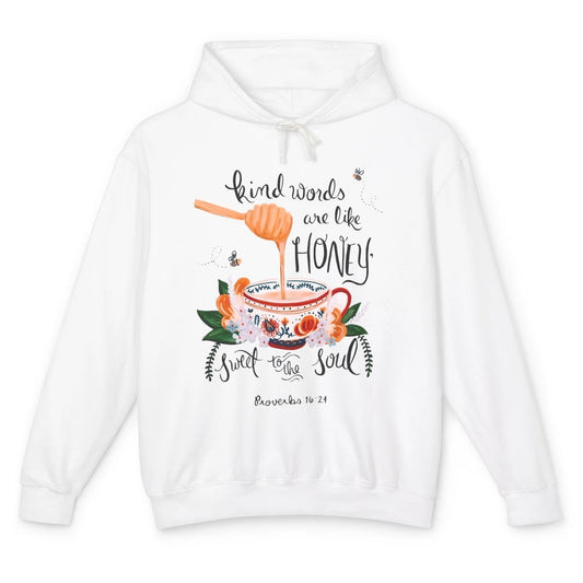 Christian Kind Words Are Like Honey Bible Verse Religious Unisex Lightweight Hoodie