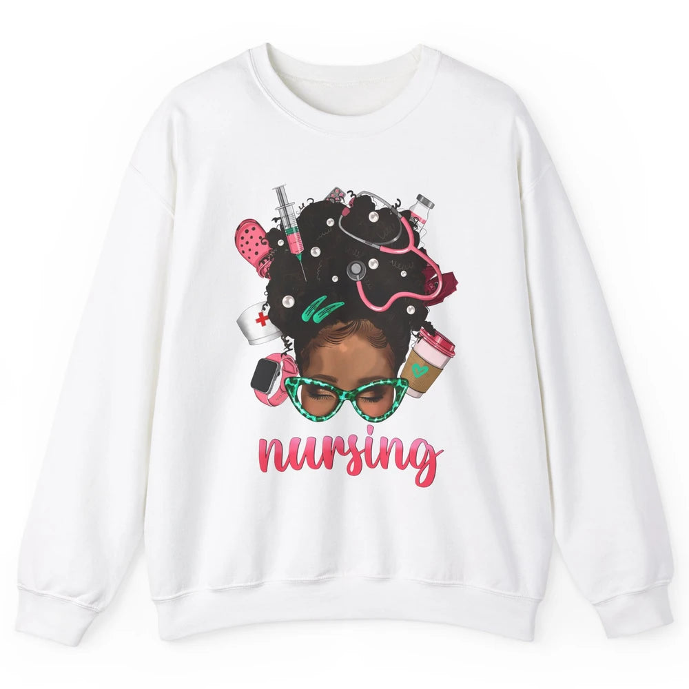 Afro Black Woman Nurse Life Nursing Therapist Messy Hair Bun Unisex Crewneck Sweatshirt