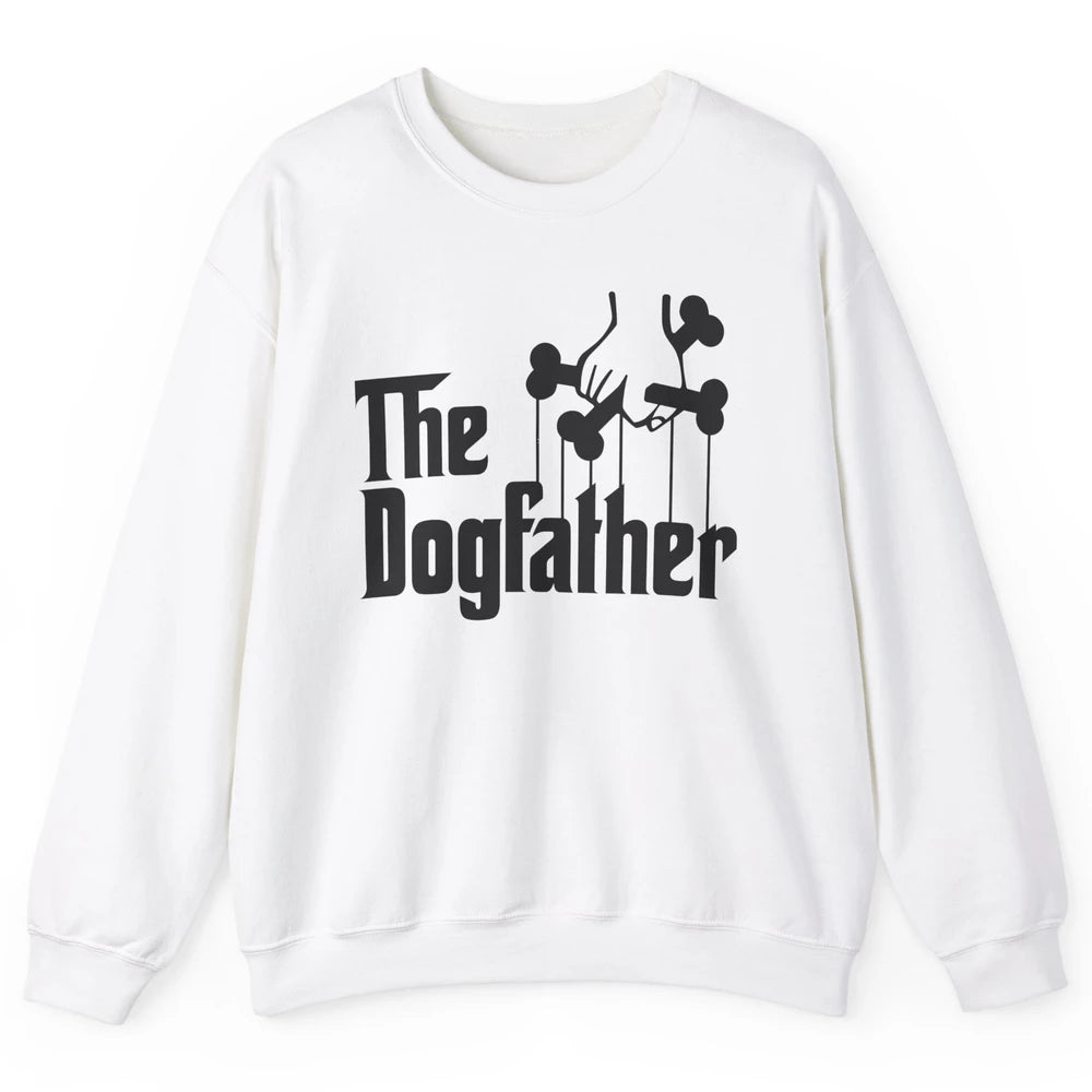 The Dogfather Parody Dog Lovers Funny Dog Dad Fathers Day Unisex Crewneck Sweatshirt