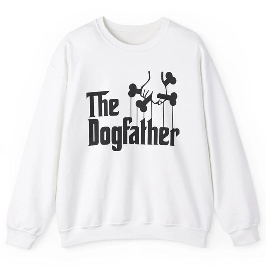 The Dogfather Parody Dog Lovers Funny Dog Dad Fathers Day Unisex Crewneck Sweatshirt