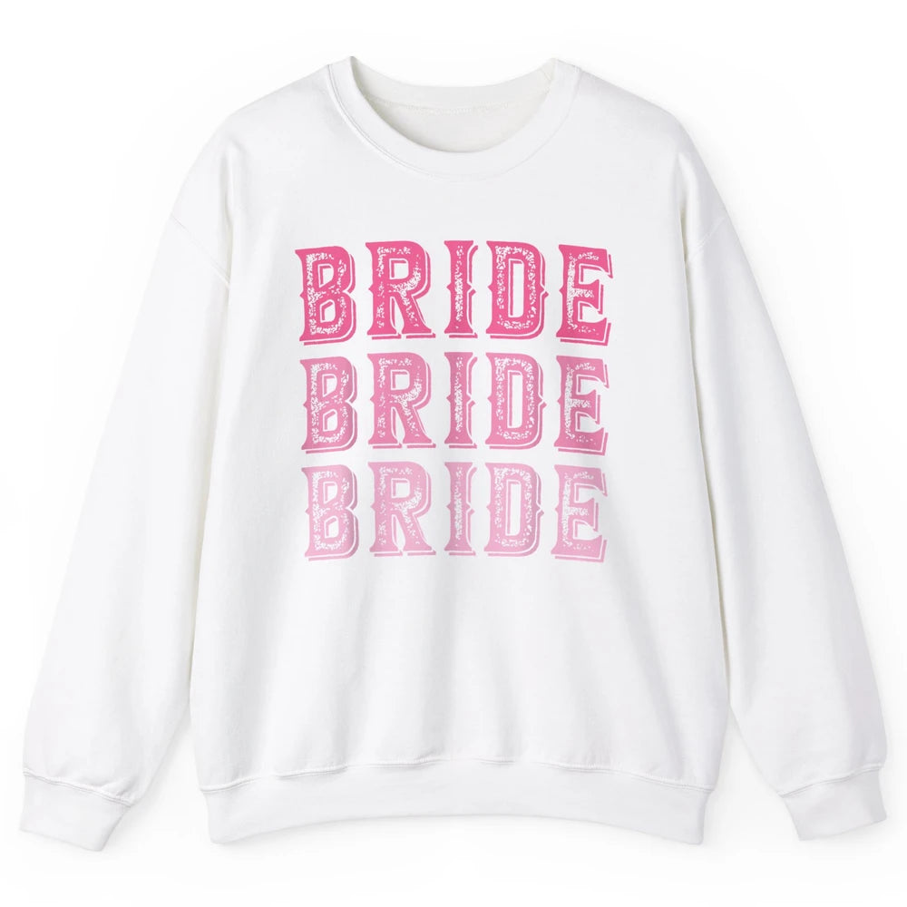 Vintage Cowgirl Bride Rodeo Bachelorette Bridal Engagement Unisex Crewneck Sweatshirt