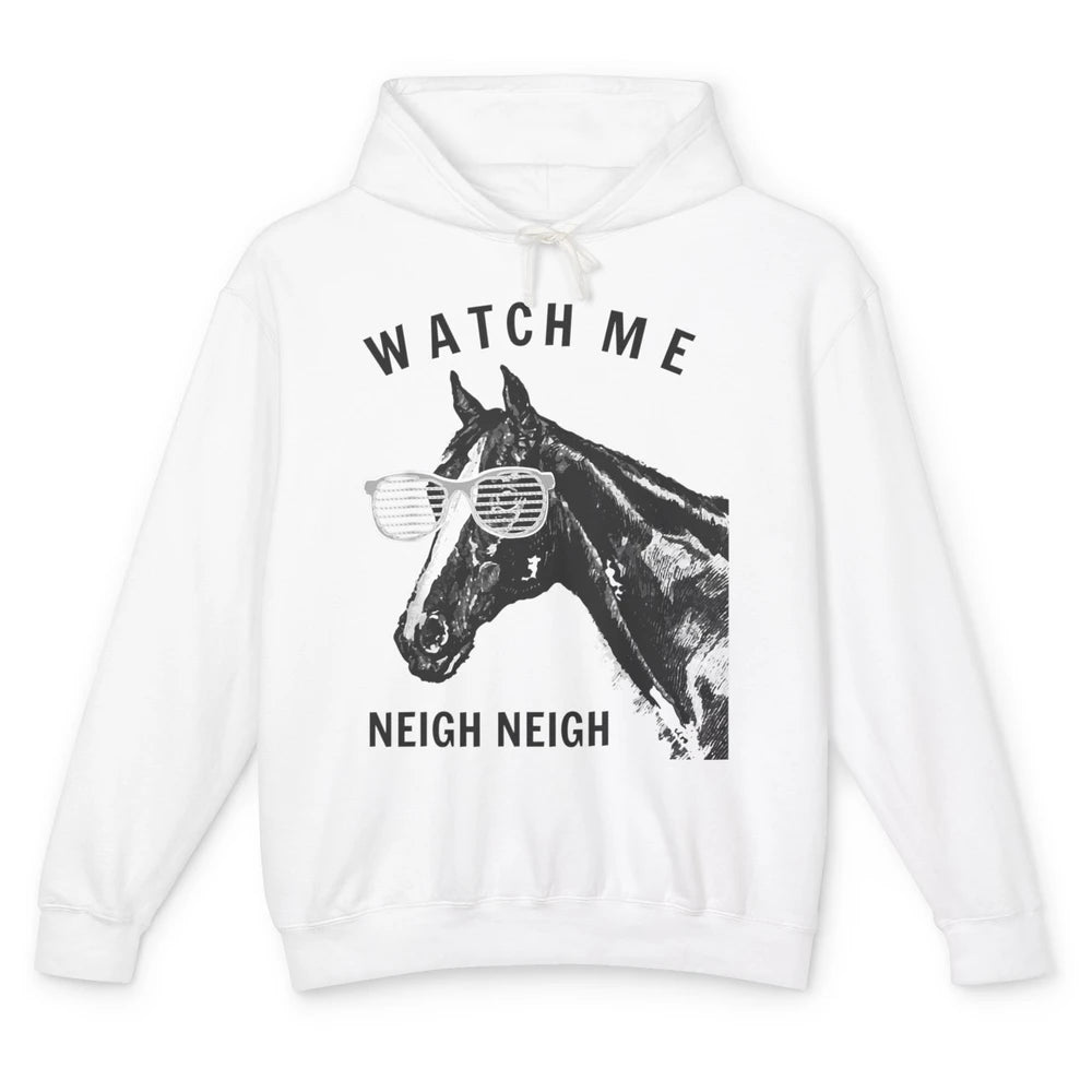 Funny Equestrian Watch Me Neigh Horse Race Retro Farm Animal Unisex Lightweight Hoodie