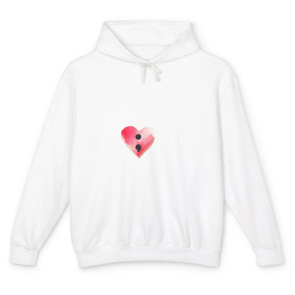 Semicolon Hope Mental Heart Support Suicide Prevention Month Unisex Lightweight Hoodie