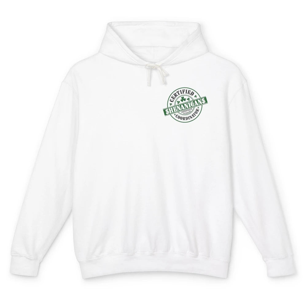 Funny Certified Shenanigans Coordinator St Patricks Day Gift Unisex Lightweight Hoodie