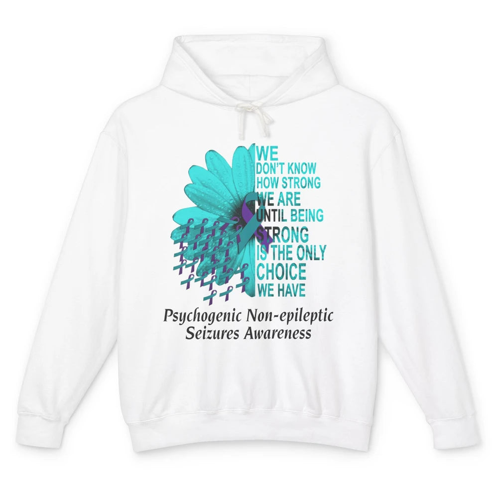 PNES Awareness We Don't Know How Strong Purple Teal Ribbon Unisex Lightweight Hoodie